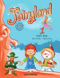 Fairyland 1 Pupils Book
